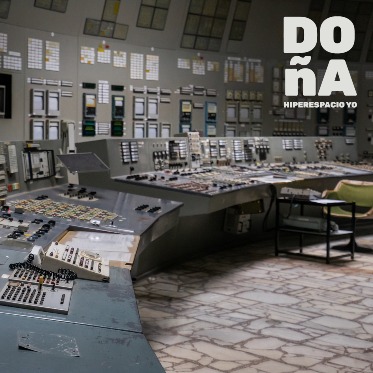 DOÑA Hiperespacio Yo – Production & Mixing